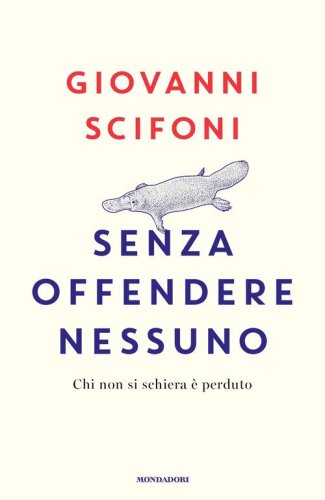 Senza offendere nessuno. Chi non si schiera &egrave; perduto