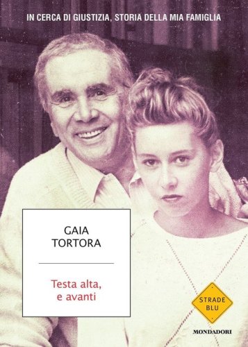 Testa alta, e avanti. In cerca di giustizia, storia della mia famiglia