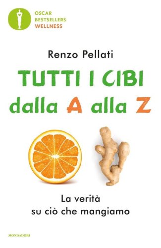 Tutti i cibi dalla &laquo;A&raquo; alla &laquo;Z&raquo;