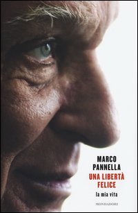 Una libert&agrave; felice. La mia vita