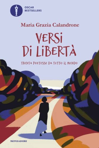 Versi di libert&agrave;. Trenta poetesse da tutto il mondo