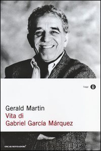Vita di Gabriel Garc&iacute;a M&aacute;rquez