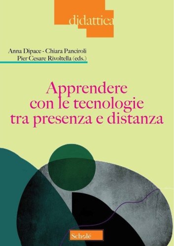 Apprendere con le tecnologie tra presenza e distanza