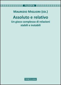 Assoluto e relativo. Un gioco complesso di relazioni stabili e instabili