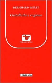 Cattolicit&agrave; e ragione