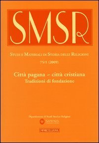 Citt&agrave; pagana - citt&agrave; cristiana. Tradizioni di fondazione