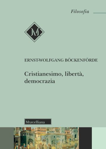 Cristianesimo, libert&agrave;, democrazia