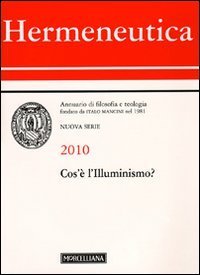 Hermeneutica. Annuario di filosofia e teologia (2010). Cos'&egrave; l'illuminismo