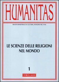 Humanitas (2011). Vol. 1: Scienze delle religioni nel mondo. - Scienze delle religioni nel mondo