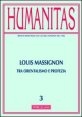 Humanitas (2013). Vol. 3: Louis Massignon. Tra orientalismo e profezia. - Louis Massignon. Tra orientalismo e profezia
