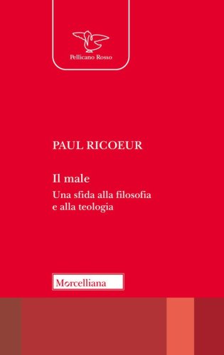 Il male. Una sfida alla filosofia e alla teologia
