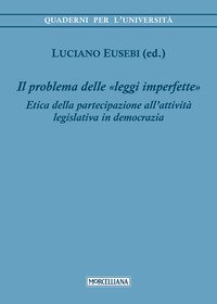 Il problema delle leggi imperfette. Etica della partecipazione all'attivit&agrave; legislativa in democrazia