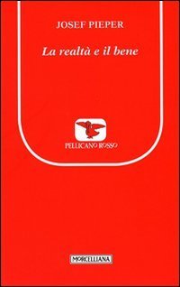 La realt&agrave; e il bene
