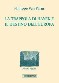 La trappola di Hayek e il destino dell'Europa