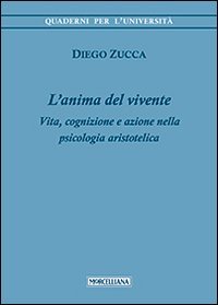 L'anima del vivente. Vita, cognizione e azione nella psicologia aristotelica
