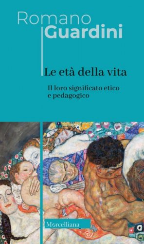 Le et&agrave; della vita. Loro significato etico e pedagogico
