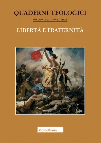 Libert&agrave; e fraternit&agrave;