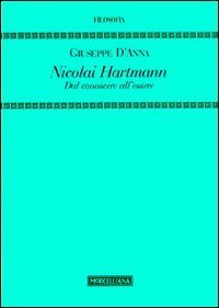 Nicolai Hartmann. Dal conoscere all'essere