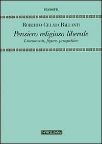 Pensiero religioso liberale. Lineamenti, figure, prospettive