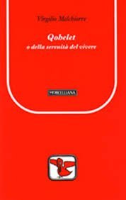 Qohelet, o la serenit&agrave; del vivere