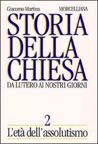 Storia della Chiesa. Da Lutero ai nostri giorni