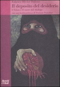 Il deposito del desiderio - L'Islam e il cuore del dialogo