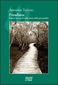 Freudiana - Sentieri interrotti nella storia della psicoanalisi