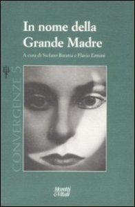 La grande madre - Convergenze. Vol. 5