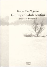 Gli improbabili confini - Poesie e poemetti