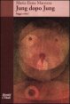 Jung dopo Jung - Saggi critici