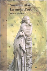 La mela d'oro - Mito e destino