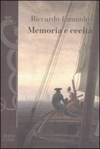 Memoria e cecit&agrave; - Letture, sconfinamenti