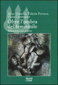 Oltre l'ombra del femminile. Riflessioni sul potere