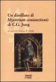 Un distillato di &laquo;Mysterium coniunctionis&raquo; di C - G. Jung