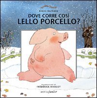 Dove corre cos&igrave; Lello Porcello?
