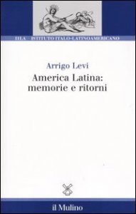 America latina: memorie e ritorni