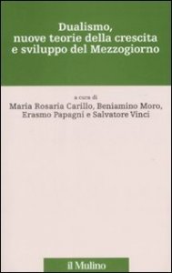 Dualismo, nuove teorie della crescita e sviluppo del Mezzogiorno