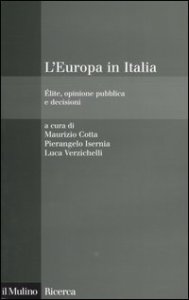 L'Europa in Italia. &Eacute;lite, opinione pubblica e decisioni