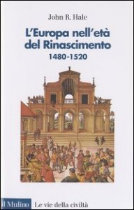 L'Europa nell'et&agrave; del Rinascimento. 1480-1520