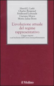L'evoluzione attuale del regime rappresentativo. Cinque risposte a un'inchiesta dell'Union Interparlementaire