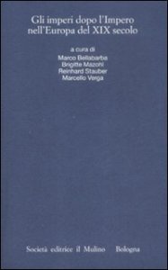 Gli imperi dopo l'impero nell'Europa del XIX secolo