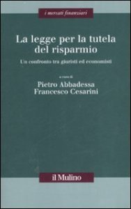 La legge per la tutela del risparmio. Un confronto tra giuristi ed economisti