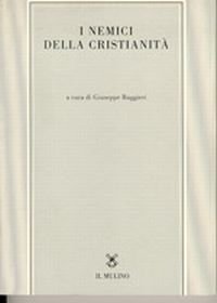 I nemici della cristianit&agrave;