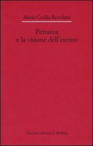 Petrarca e la visione dell'eterno