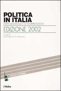 Politica in Italia. I fatti dell'anno e le interpretazioni