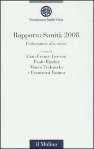 Rapporto sanit&agrave; 2008. L'educazione alla salute