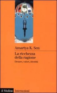 La ricchezza della ragione. Denaro, valori, identit&agrave;