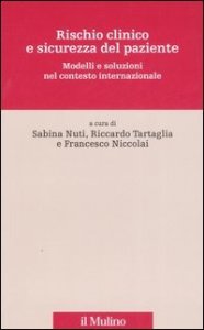 Rischio clinico e sicurezza del paziente. Modelli e soluzioni nel contesto internazionale