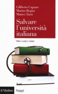 Salvare l'universit&agrave; italiana. Oltre i miti e i tab&ugrave;