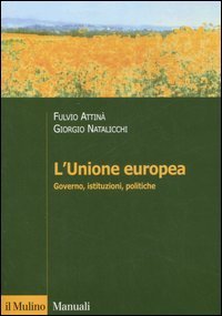 L'Unione Europea. Governo, istituzioni, politiche